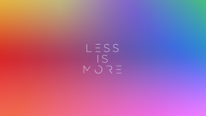 less_is_more_2_by_ausman101-d6yider.png